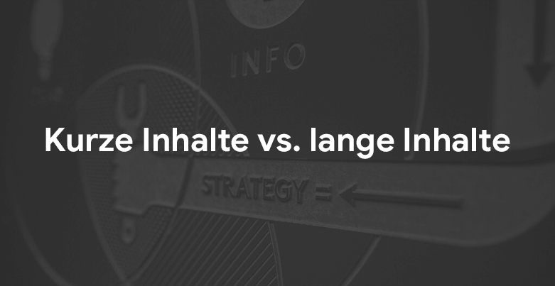 kurze-inhalte-oder-lange-inhalte
