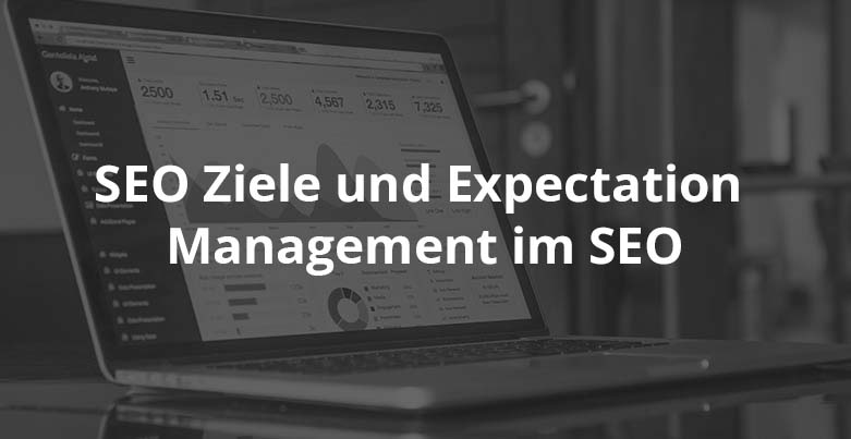 SEO-Ziele und Expectation Management