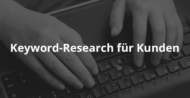 Keyword Research für Kunden